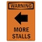 Signmission Safety Sign, OSHA WARNING, 7" Height, More Stalls (Left Arrow), Portrait OS-WS-D-57-V-13330 - alternate 1